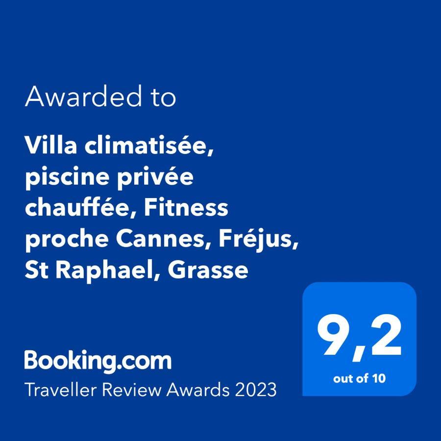 Villa Climatisee, Piscine Privee Chauffee, Fitness Proche Cannes, Frejus, St Raphael, Grasse มงโตรูซ์ ภายนอก รูปภาพ